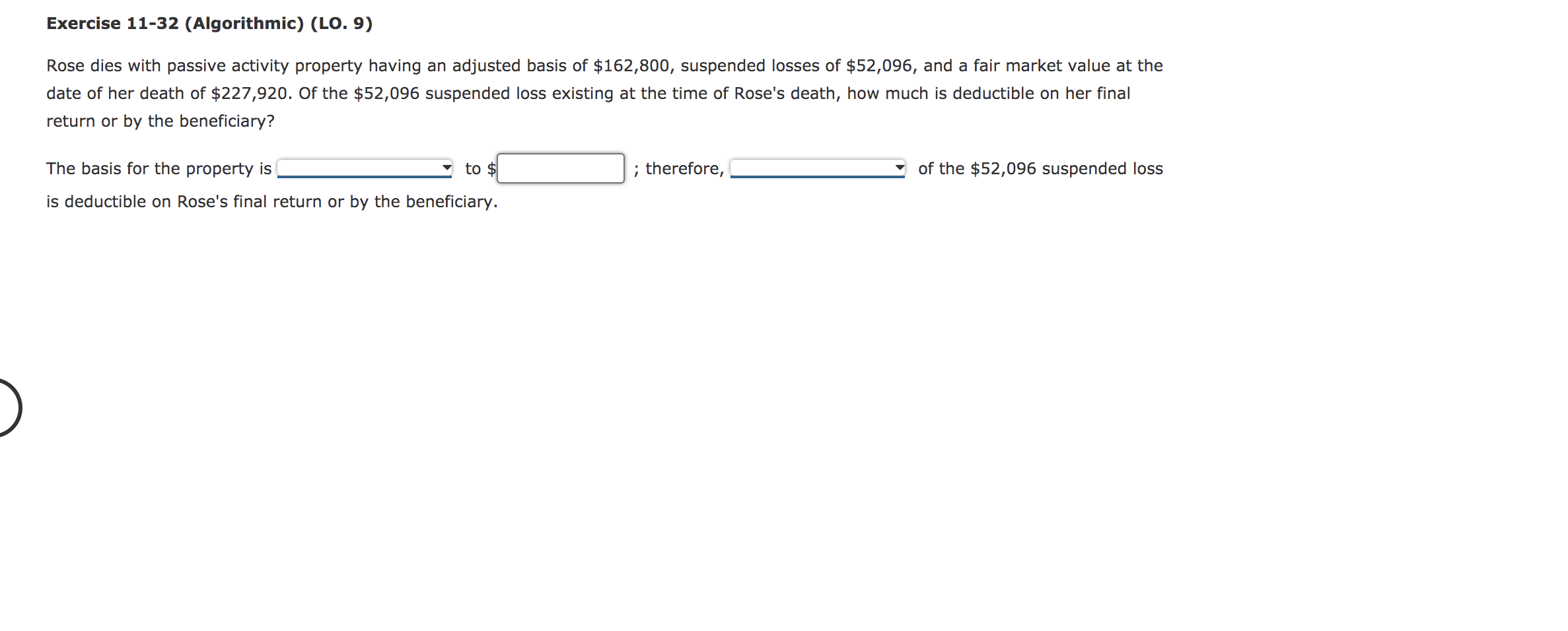  Exercise 11-32 (Algorithmic) (LO. 9) Rose dies with passive activity property