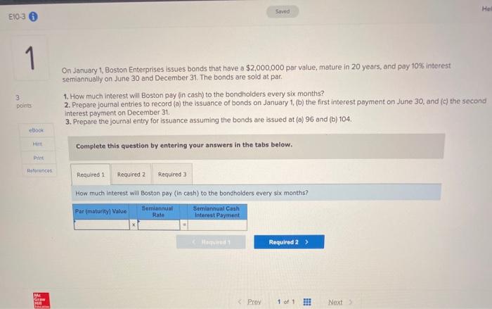  Saved E10-3 1 On January 1, Boston Enterprises issues bonds that