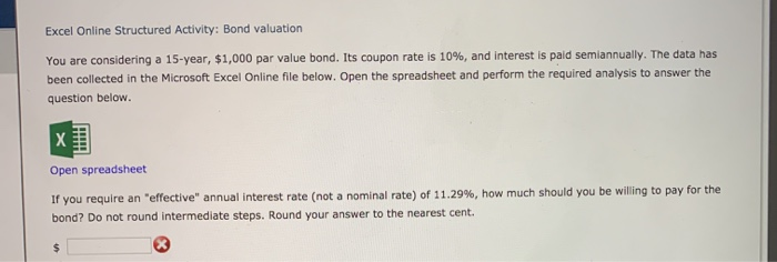  Excel Online Structured Activity: Bond valuation You are considering a 15-year,