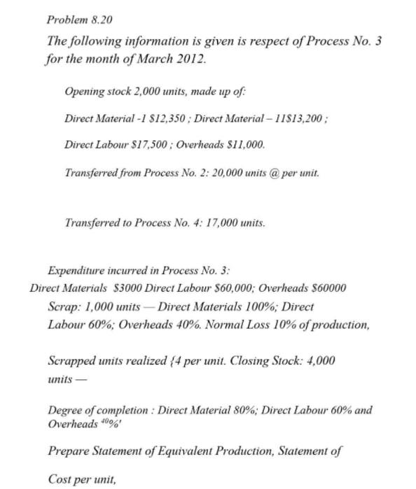 please help Problem 8.20 The following information is given is respect of