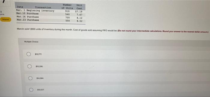 17 units @ 4.30 March 9 Sold 25 units 8.20 What is