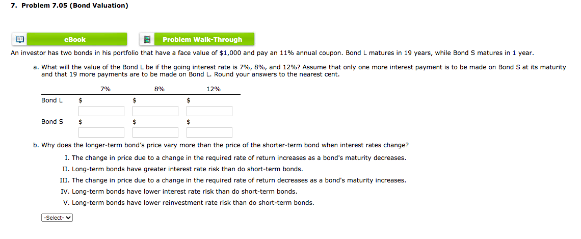 7. Problem 7.05 (Bond Valuation) EB eBook Problem Walk-Through An investor