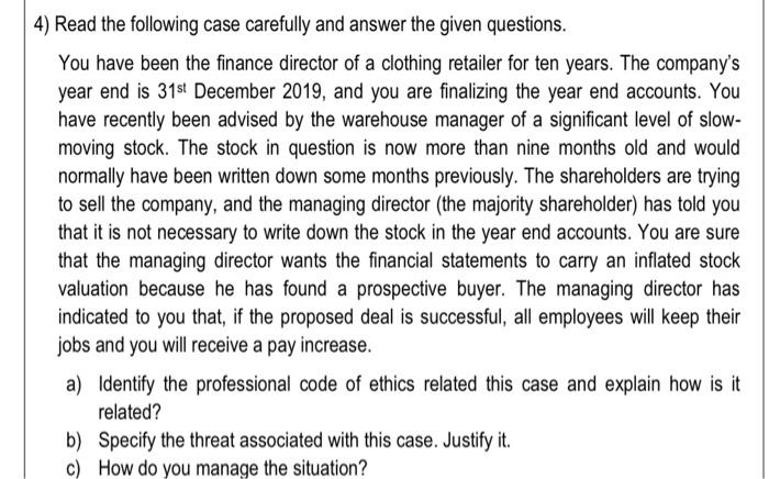  4) Read the following case carefully and answer the given questions.