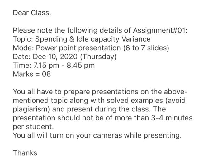 we need to make presentation Dear Class, Please note the following