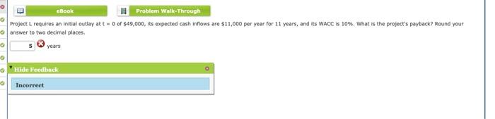  -0 eBook Problem Walk-Through Project L requires an initial outlay at