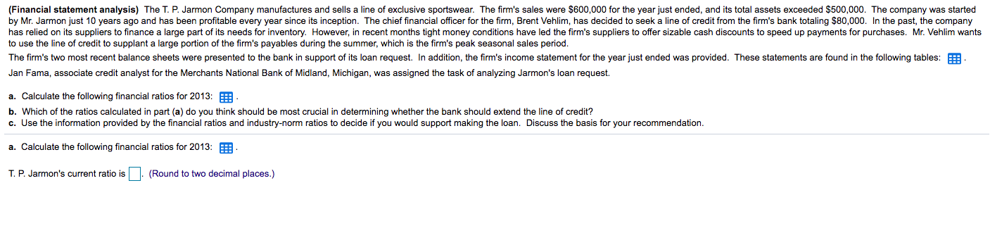 please do all parts (Financial statement analysis) The T. P. Jarmon Company