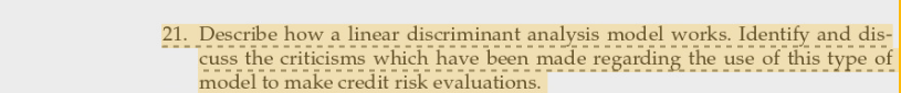  21. Describe how a linear discriminant analysis model works. Identify and