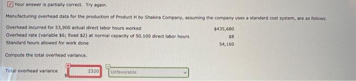  Your answer is partially correct. Try again, Manufacturing overhead data for