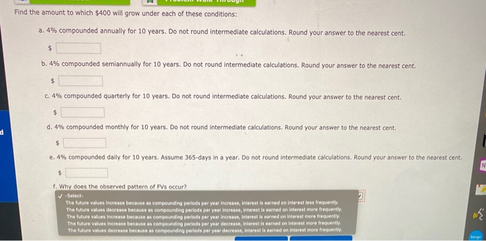  Find the amount to which $400 will grow under each of