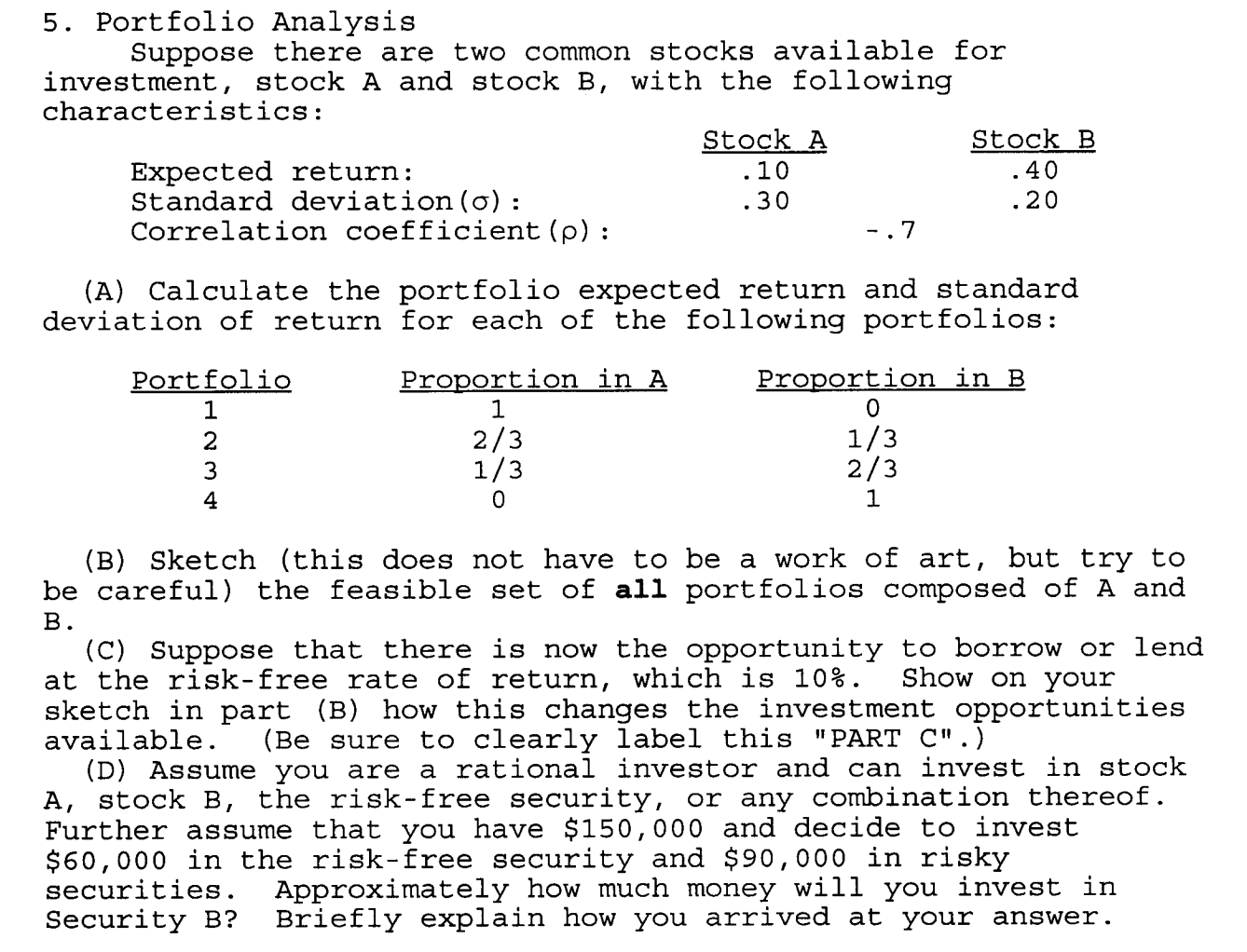 Part C Please 5. Portfolio Analysis Suppose there are two common stocks