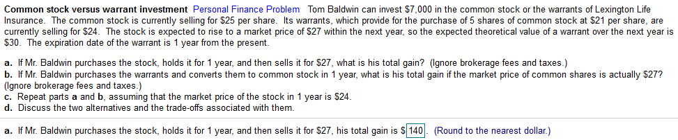  A: $140 is wrong it is calling for the following equation.