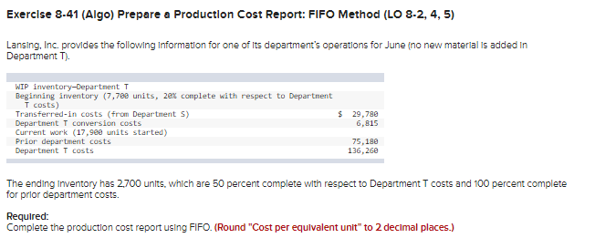  Exercise 8-41 (Algo) Prepare a Production Cost Report: FIFO Method (LO