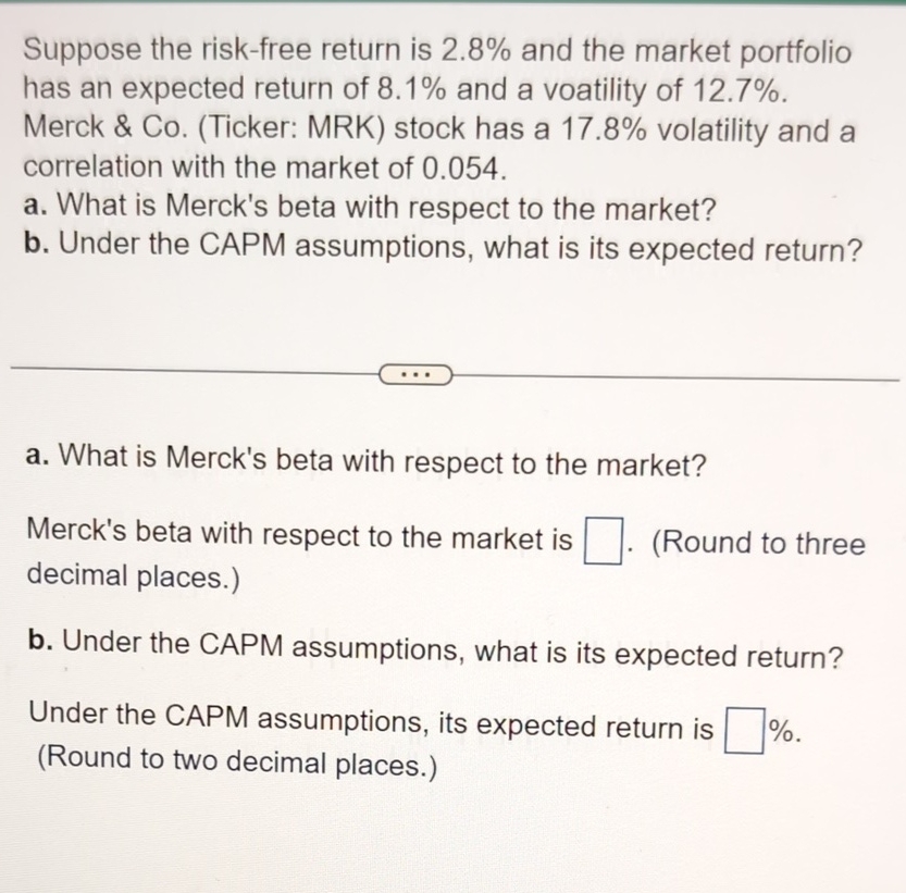  Suppose the risk-free return is 2.8% and the market portfolio has