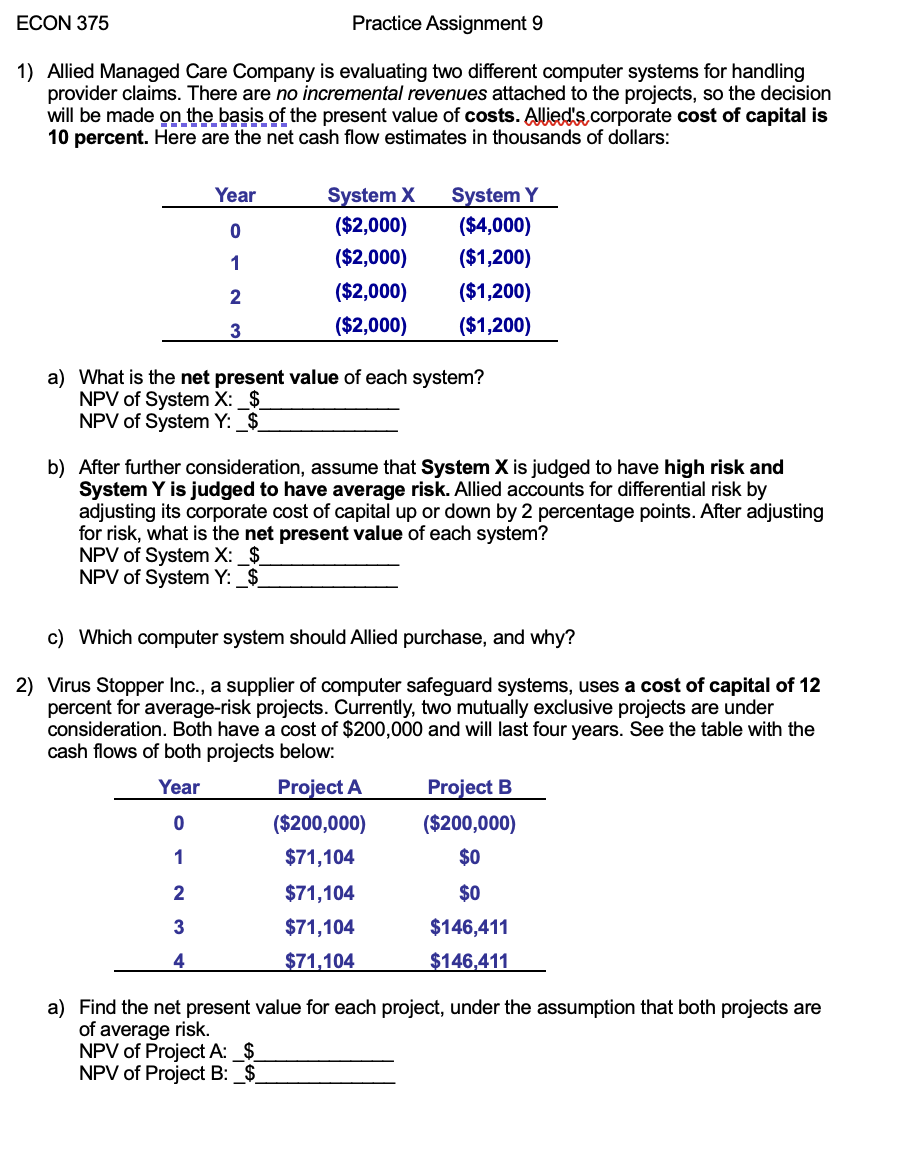  Allied Managed Care Company is evaluating two different computer systems for