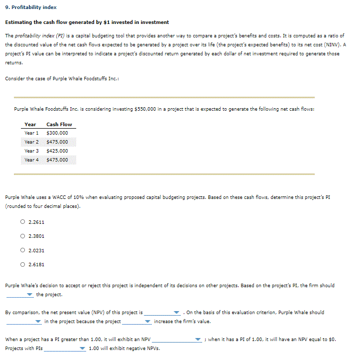  9. Profitability index Estimating the cash flow generated by $1 invested