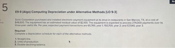  Re 5 E9-9 (Algo) Computing Depreciation under Alternative Methods [LO 9-3)