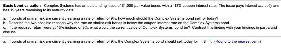 Basic bond valuation Complex Systems has an outstanding issue of $1,000-par-value