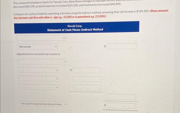  Compute net cash provided by operating activities using the indirect method,