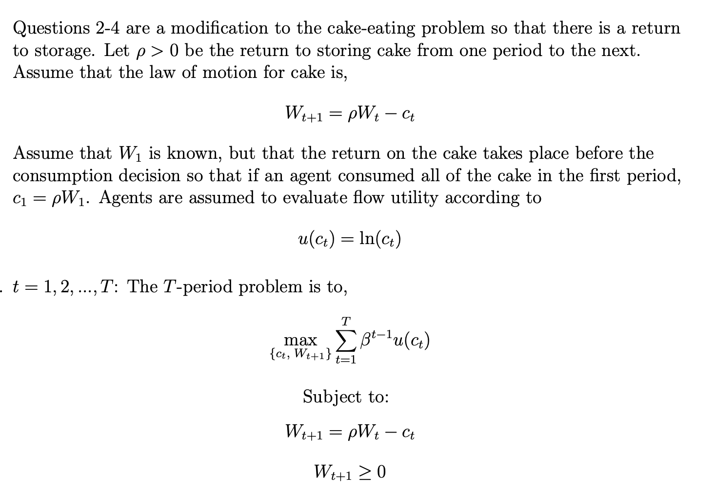 Questions 2-4 are a modification to the cake-eating problem so that