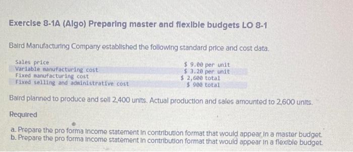  Exercise 8-1A (Algo) Preparing master and flexlble budgets LO 8-1 Baird