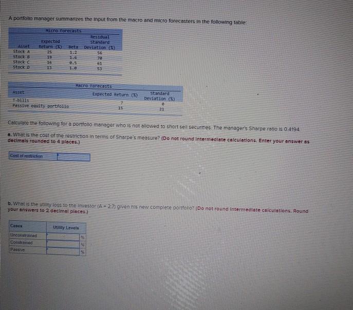 please show all explanations. A portfolio manager summarizes the input from