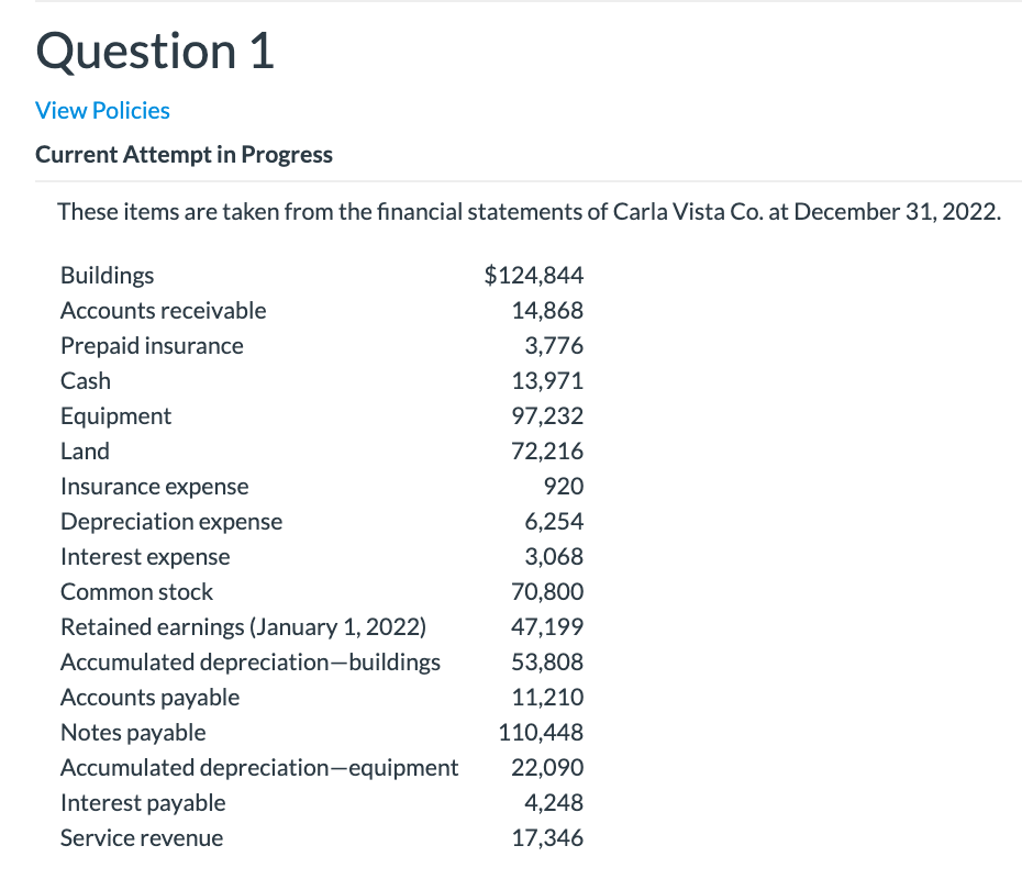 In Accounting Question 1 View Policies Current Attempt in Progress These items