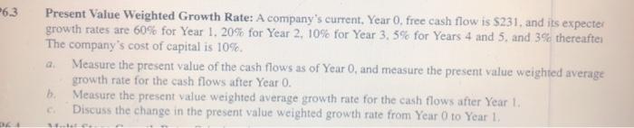  6.3 Present Value Weighted Growth Rate: A company's current, Year 0,