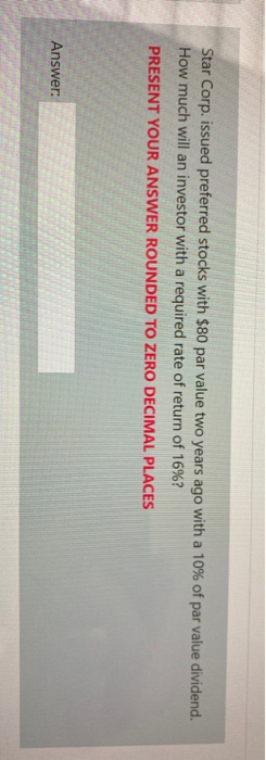  Star Corp. issued preferred stocks with $80 par value two years