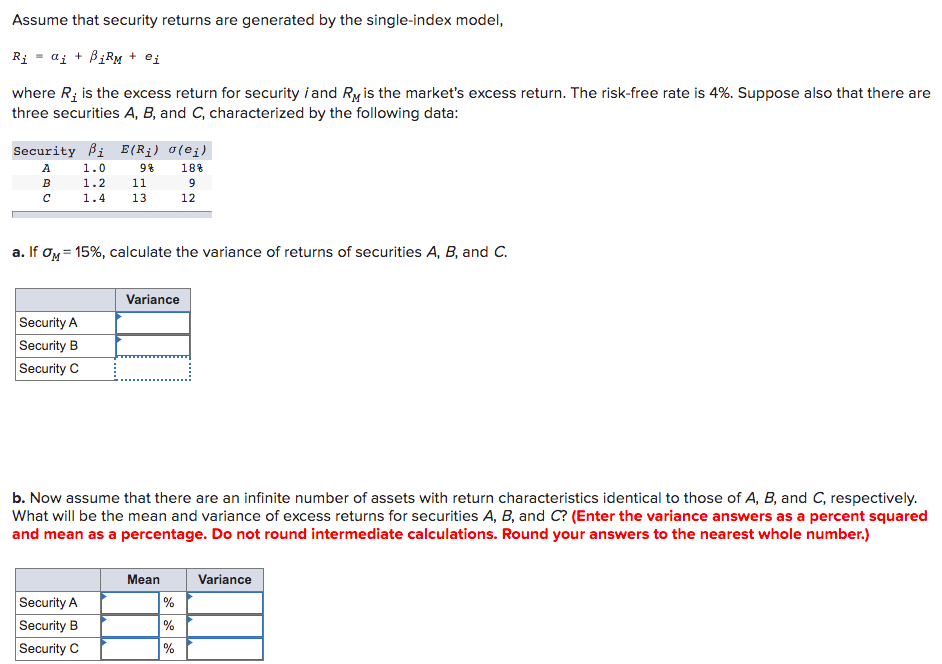 Assume that security returns are generated by the single-index model, Ri