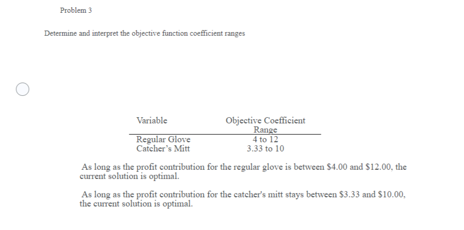  Problem 3 Determine and interpret the objective function coefficient ranges Variable