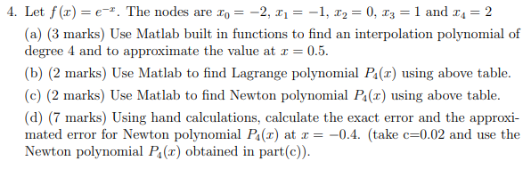 = 4. Let f(x)= (-4. The nodes are 10 = -2,