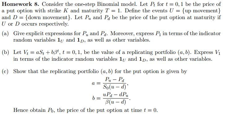 Homework 8. Consider the one-step Binomial model. Let Pt for t