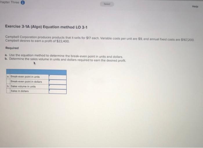  Chapter Three Help Exercise 3-1A (Algo) Equation method LO 3-1 Campbell