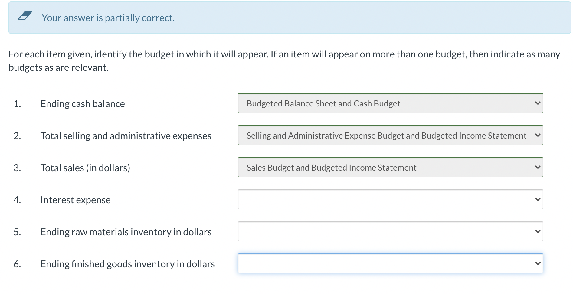  e Your answer is partially correct. For each item given, identify