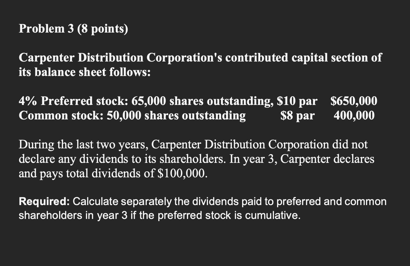 Problem 3 (8 points) Carpenter Distribution Corporation's contributed capital section of