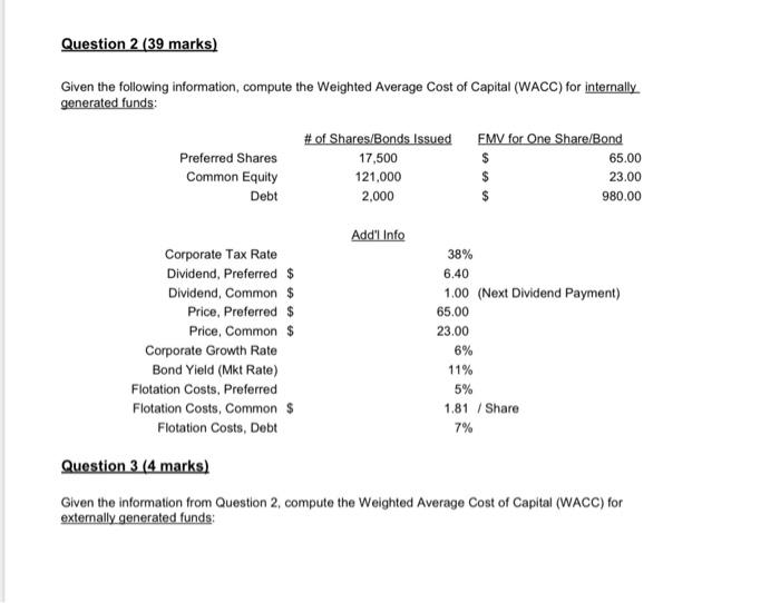  Question 2 (39 marks) Given the following information, compute the Weighted