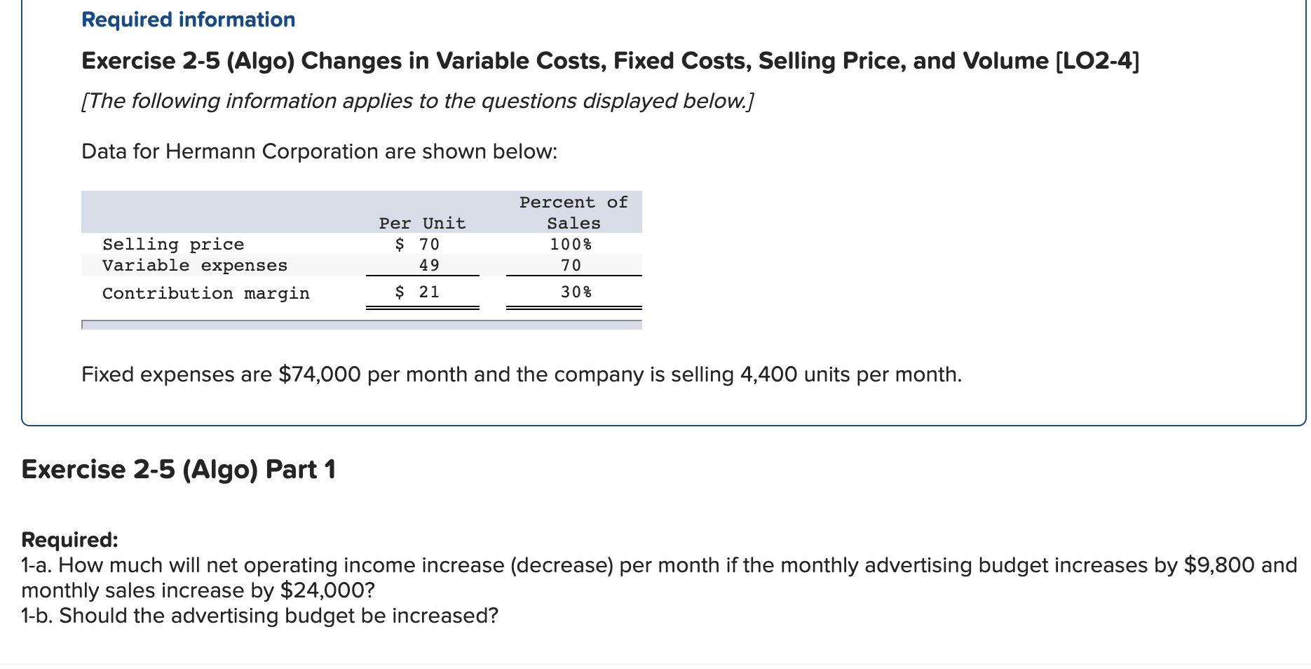 Required information Exercise 2-5 (Algo) Changes in Variable Costs, Fixed Costs,