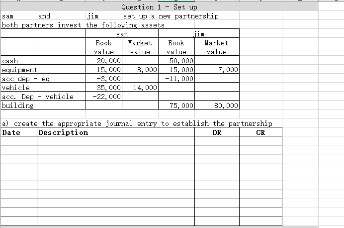 Set up sam jim Question 1 and set up a new