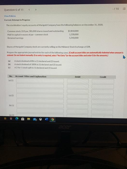  - / 10 III View Policies Current Attempt in Progress The