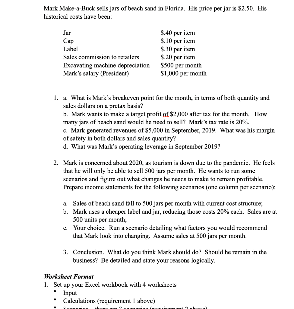 !!USE EXCEL AND ANSWER ALL SECTIONS!! Mark Make-a-Buck sells jars of beach