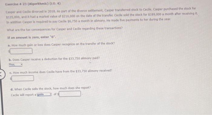  Exercise 4-23 (Algorithmic) (LO.4) Casper and Cedle divorced in 2018. As