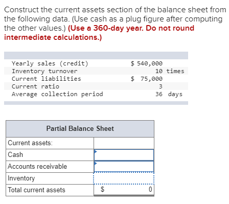  Construct the current assets section of the balance sheet from the