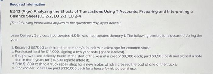  Required information E2-12 (Algo) Analyzing the Effects of Transactions Using T-Accounts;
