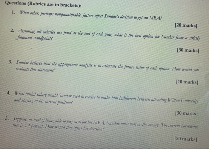  Questions (Rubrics are in brackets): 1. What other, perhaps nonquantifiable, factors