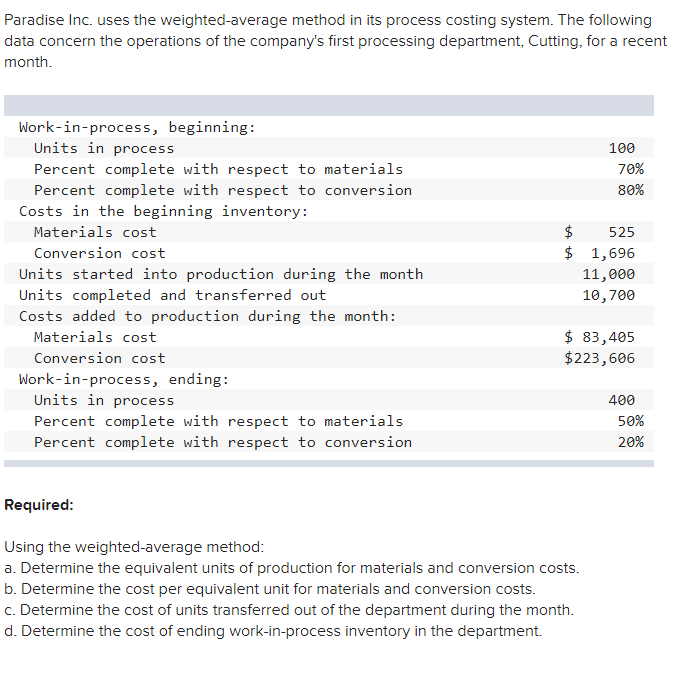  Paradise Inc. uses the weighted-average method in its process costing system.