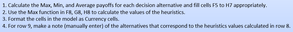 1. Calculate the Max, Min, and Average payoffs for each decision