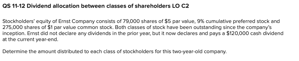 QS 11-12 Dividend allocation between classes of shareholders LO C2 Stockholders'