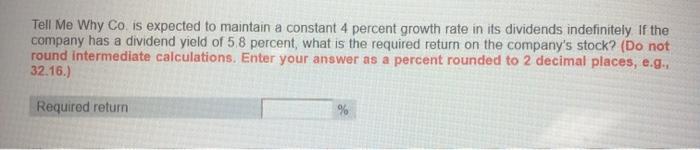  Tell Me Why Co. is expected to maintain a constant 4
