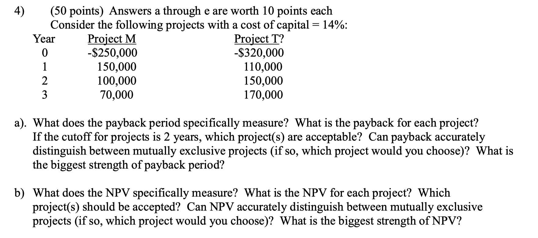  4) (50 points) Answers a through e are worth 10 points