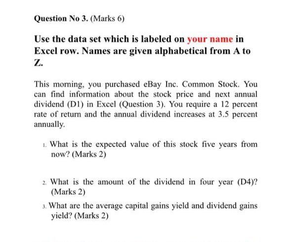  Question No 3. (Marks 6) Use the data set which is